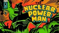 The Nuclear Power Man