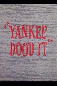 Постер мультфильма «Yankee Dood It (1956)» — (1 из 3)
