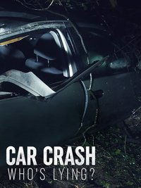 Car Crash: Who's Lying?