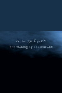 Alba Gu Brath! The Making of 'Braveheart' (2007) poster