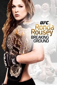 Ronda Rousey: Breaking Ground (2014)