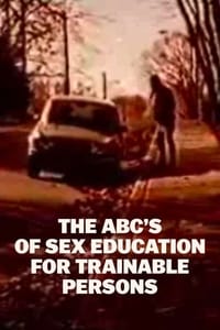 Poster de The ABC's of Sex Education for Trainable Persons