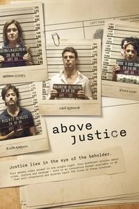 tv show poster Above+Justice 2016