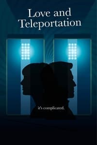 Love & Teleportation (2013)