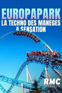 Imagem do Filme Europapark la techno des manèges à sensation