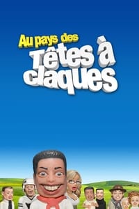 tv show poster Au+pays+des+t%C3%AAtes+%C3%A0+claques 2012