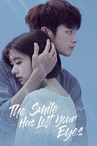 tv show poster The+Smile+Has+Left+Your+Eyes 2018