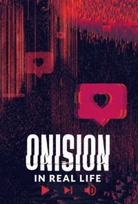 tv show poster Onision%3A+In+Real+Life 2021