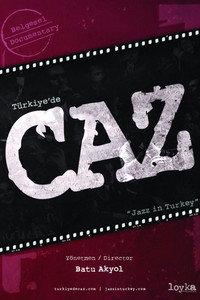 Постер к фильму Türkiye'de Caz (2013)