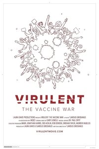 Virulent: The Vaccine War (2022)