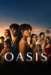 Oasis (2026) Season 1 Hindi ORG. + Multi Audio Complete Netflix Original WEB Series 480p 720p 1080p WEB-DL