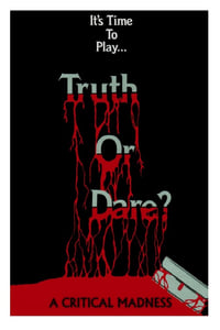 Truth or Dare?: A Critical Madness (1986)