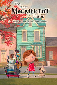 Постер мультфильма «The Most Magnificent Thing (2019)» — (1 из 2)