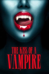 Постер фильма «The Kiss of a Vampire (2025)» — (2 из 3)
