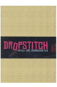 Dropstitch: An All-Girl Snowboard Film
