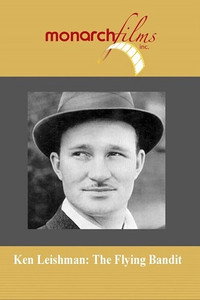 Постер фильма «Ken Leishman: The Flying Bandit (2005)» — (2 из 2)