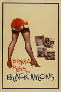 Spiked Heels and Black Nylons (1967)