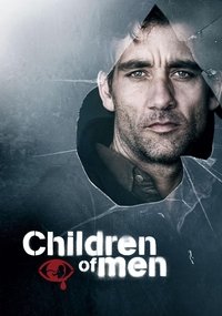 Children of Men (2006) Dual Audio {Hindi-English} Movie 480p [380MB] | 720p [1.2GB] | 1080p [2.2GB]