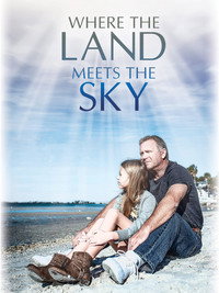 Постер фильма «Where the Land Meets the Sky (2021)» — (2 из 6)