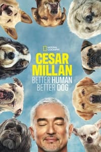 tv show poster Cesar+Millan%3A+Better+Human%2C+Better+Dog 2021