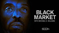 «Black Market with Michael K. Williams (2016)» — обои к сериалу #2