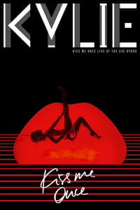 Kylie Minogue: Kiss Me Once - Live at the SSE Hydro (2015)