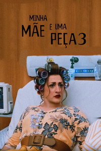 Постер фильма «Minha Mãe é uma Peça 3: O Filme (2019)» — (1 из 4)
