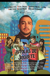 Постер фильма «Pistolas de Juguete (2015)» — (1 из 2)