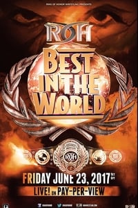 ROH: Best In The World (2017)