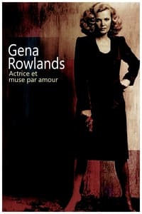 Gena Rowlands, actrice et muse par amour (2019)