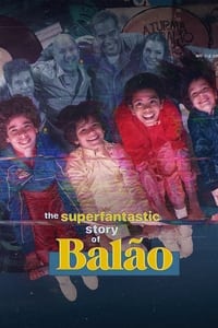 tv show poster The+Superfantastic+Story+of+Bal%C3%A3o 2023