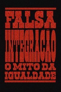 Poster de False Integration: The Myth of Equality