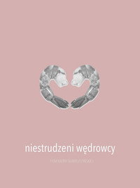 Niestrudzeni wędrowcy