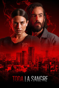 tv show poster Toda+la+sangre 2022