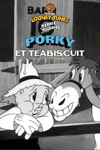 Porky Et Teabiscuit