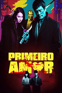 Pôster de Primeiro Amor, o Último Yakuza