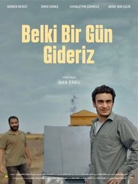 Belki Bir Gün Gideriz (2021)