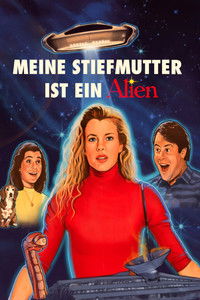 Movieposter Meine Stiefmutter ist ein Alien