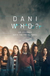 Постер сериала «Dani Who? (2019)» — (1 из 3)