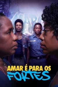 copertina serie tv Amar+%C3%A9+Para+os+Fortes 2023