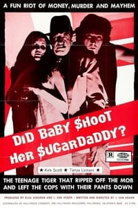 Poster de Did Baby Shoot Her Sugardaddy?