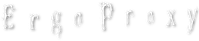 Логотип аниме «Эрго Прокси (2006)» — (2 из 21)