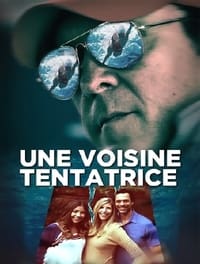 Une voisine tentatrice (2017)