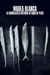 poster_Marea blanca: La surrealista historia de Rabo de Peixe