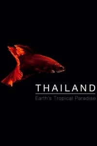 tv show poster Thailand%3A+Earth%27s+Tropical+Paradise 2017