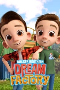 tv show poster Builder+Brothers%27+Dream+Factory 2023