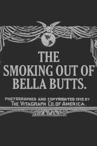 The Smoking Out of Bella Butts (1915)