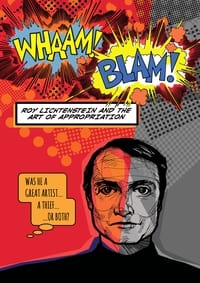Whaam! Blam! Roy Lichtenstein and the Art of Appropriation (2022)