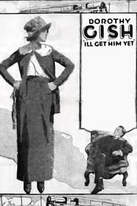 I'll Get Him Yet (1919)