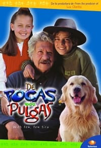 tv show poster De+Pocas+Pocas+Pulgas 2003